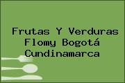 Frutas Y Verduras Flomy Bogotá Cundinamarca