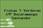 Frutas Y Verduras J7P Bucaramanga Santander