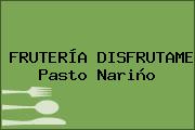FRUTERÍA DISFRUTAME Pasto Nariño