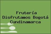 Frutería Disfrutamos Bogotá Cundinamarca