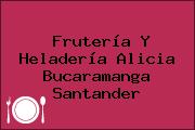Frutería Y Heladería Alicia Bucaramanga Santander