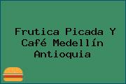 Frutica Picada Y Café Medellín Antioquia