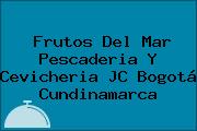 Frutos Del Mar Pescaderia Y Cevicheria JC Bogotá Cundinamarca