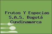 Frutos Y Especias S.A.S. Bogotá Cundinamarca