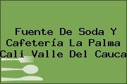 Fuente De Soda Y Cafetería La Palma Cali Valle Del Cauca