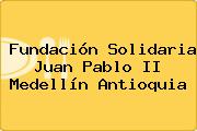 Fundación Solidaria Juan Pablo II Medellín Antioquia