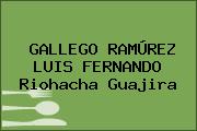GALLEGO RAMÚREZ LUIS FERNANDO Riohacha Guajira