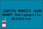 GARCÍA MONTES JUAN HARRY Barranquilla Atlántico