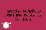 GARCÚA GONZÃLEZ JONATHAN Montería Córdoba