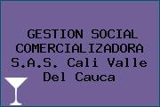 GESTION SOCIAL COMERCIALIZADORA S.A.S. Cali Valle Del Cauca