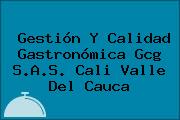 Gestión Y Calidad Gastronómica Gcg S.A.S. Cali Valle Del Cauca
