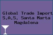 Global Trade Import S.A.S. Santa Marta Magdalena