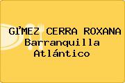 GµMEZ CERRA ROXANA Barranquilla Atlántico