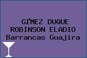 GµMEZ DUQUE ROBINSON ELADIO Barrancas Guajira