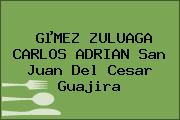 GµMEZ ZULUAGA CARLOS ADRIAN San Juan Del Cesar Guajira