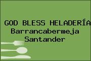 GOD BLESS HELADERÍA Barrancabermeja Santander