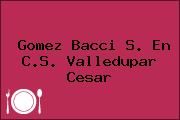 Gomez Bacci S. En C.S. Valledupar Cesar