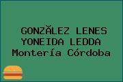GONZÃLEZ LENES YONEIDA LEDDA Montería Córdoba
