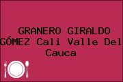 GRANERO GIRALDO GÓMEZ Cali Valle Del Cauca