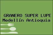 GRANERO SUPER LUPE Medellín Antioquia