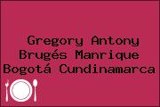 Gregory Antony Brugés Manrique Bogotá Cundinamarca