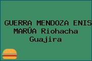 GUERRA MENDOZA ENIS MARÚA Riohacha Guajira