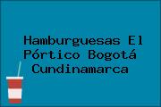 Hamburguesas El Pórtico Bogotá Cundinamarca