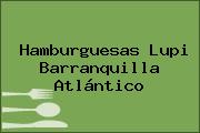 Hamburguesas Lupi Barranquilla Atlántico