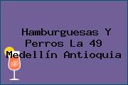 Hamburguesas Y Perros La 49 Medellín Antioquia