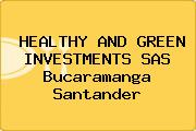 HEALTHY AND GREEN INVESTMENTS SAS Bucaramanga Santander