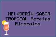 HELADERÍA SABOR TROPICAL Pereira Risaralda