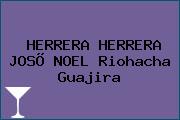 HERRERA HERRERA JOSÕ NOEL Riohacha Guajira