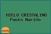 HIELO CRISTALINO Pasto Nariño