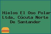 Hielos El Oso Polar Ltda. Cúcuta Norte De Santander
