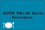 HIPER POLLOS Bello Antioquia