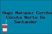 Hugo Marquez Corcho Cúcuta Norte De Santander