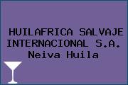 HUILAFRICA SALVAJE INTERNACIONAL S.A. Neiva Huila