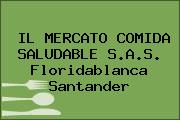 IL MERCATO COMIDA SALUDABLE S.A.S. Floridablanca Santander