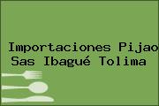 Ver importaciones pijao sas ibague tolima Importaciones Pijao Sas Ibagué Tolima