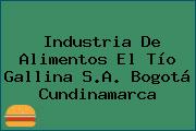 Industria De Alimentos El Tío Gallina S.A. Bogotá Cundinamarca