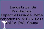 Industria De Productos Especializados Para Panaderia S.A.S Cali Valle Del Cauca