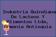 Industria Quindiana De Lacteos Y Alimentos Ltda. Armenia Antioquia