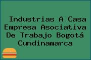 Industrias A Casa Empresa Asociativa De Trabajo Bogotá Cundinamarca