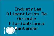 Industrias Alimenticias De Oriente Floridablanca Santander