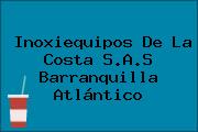 Inoxiequipos De La Costa S.A.S Barranquilla Atlántico