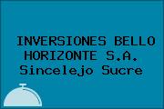 INVERSIONES BELLO HORIZONTE S.A. Sincelejo Sucre