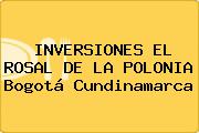 INVERSIONES EL ROSAL DE LA POLONIA Bogotá Cundinamarca