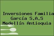 Inversiones Familia García S.A.S Medellín Antioquia