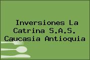 Inversiones La Catrina S.A.S. Caucasia Antioquia