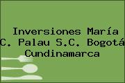 Inversiones María C. Palau S.C. Bogotá Cundinamarca